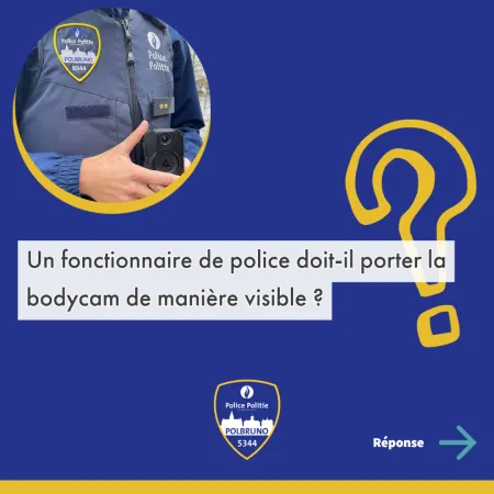 FAQ Bodycam question "un policier doit il porter la bodycam de manière visible"